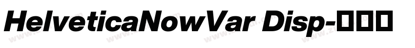 HelveticaNowVar Disp字体转换